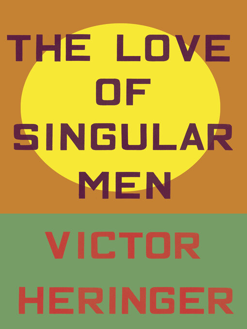 Title details for The Love of Singular Men by Victor Heringer - Available